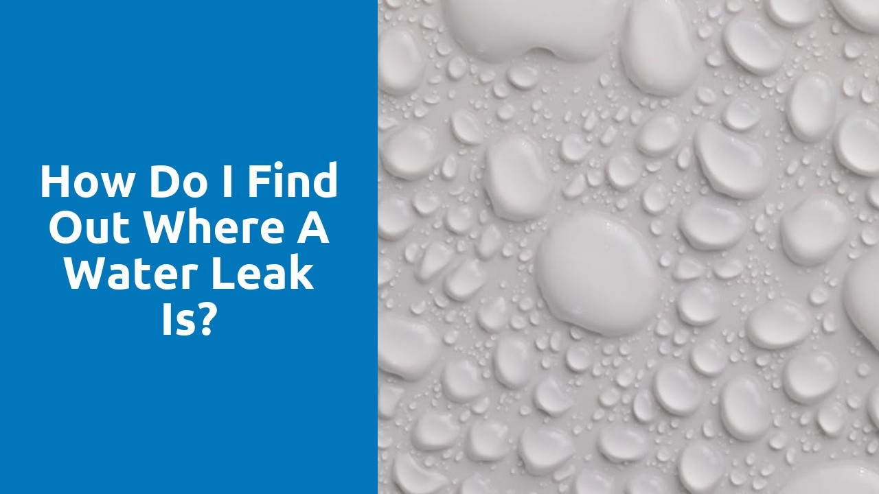 How do I find out where a water leak is?