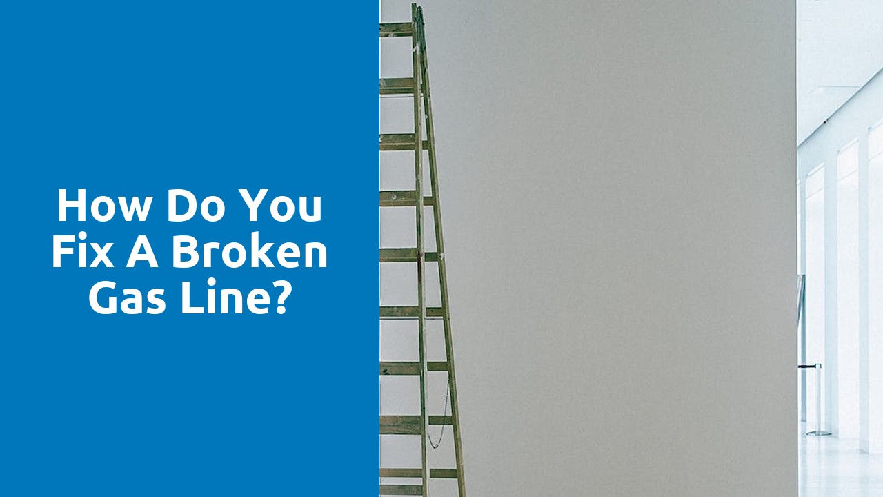 How do you fix a broken gas line?