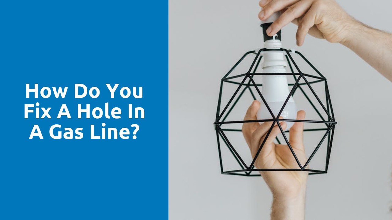How do you fix a hole in a gas line?