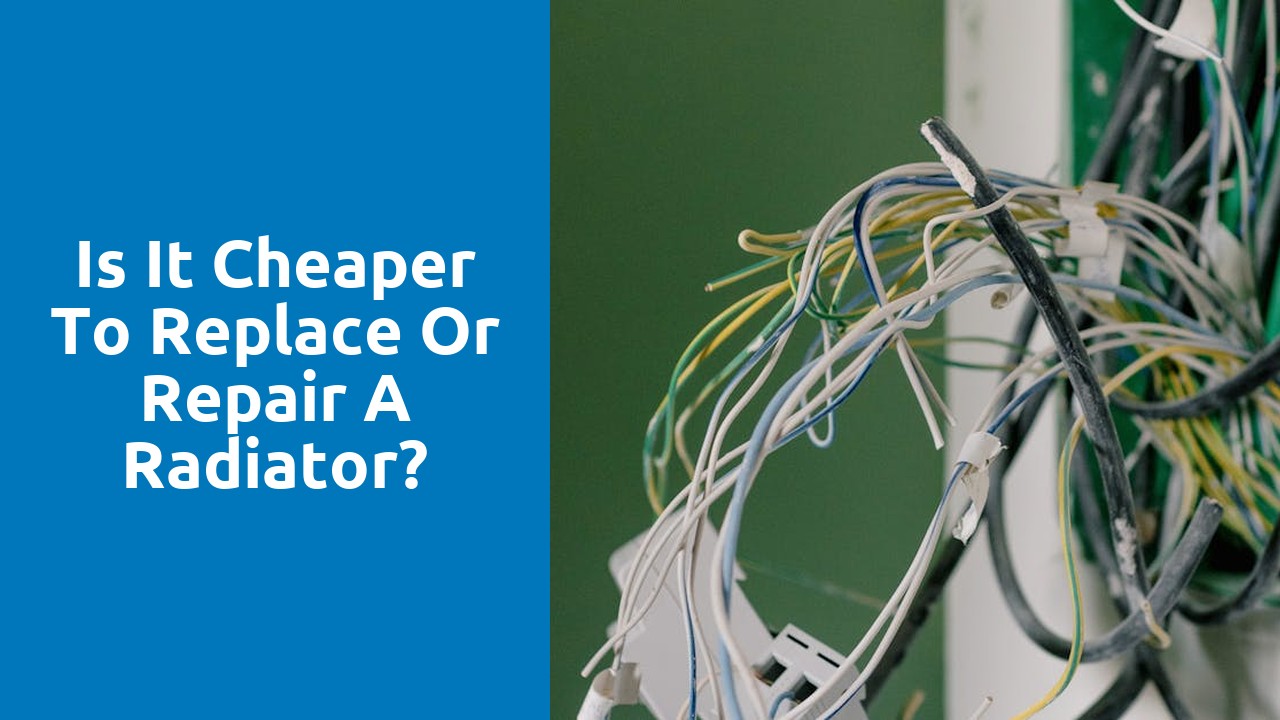 Is it cheaper to replace or repair a radiator?
