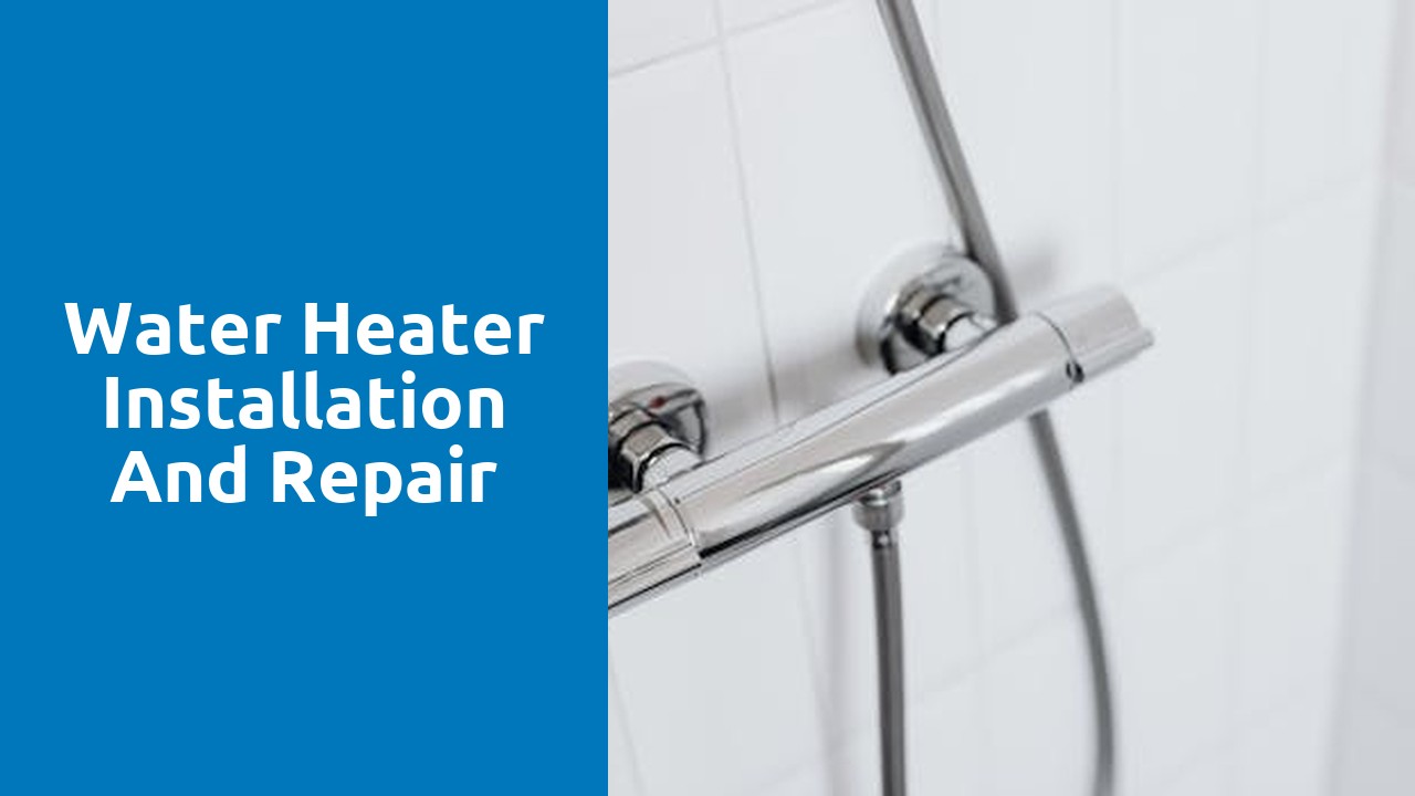 Water heater installation and repair