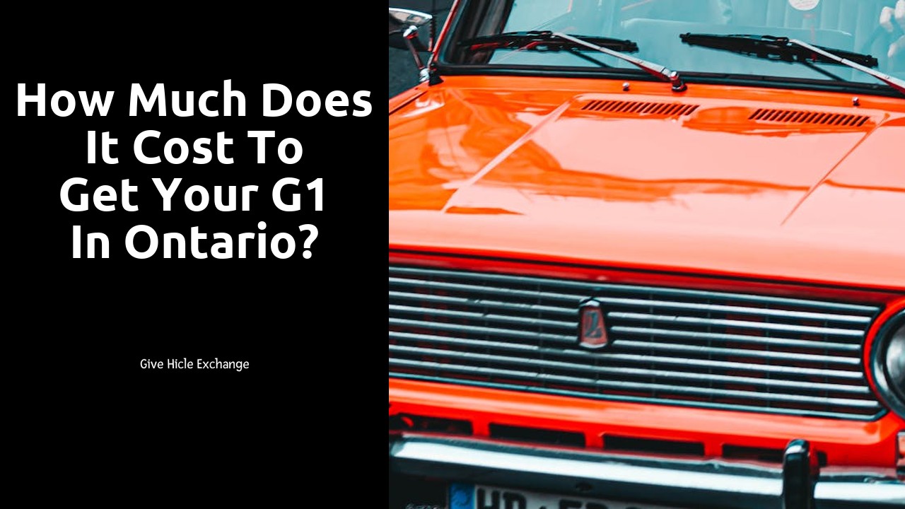 How much does it cost to get your G1 in Ontario?