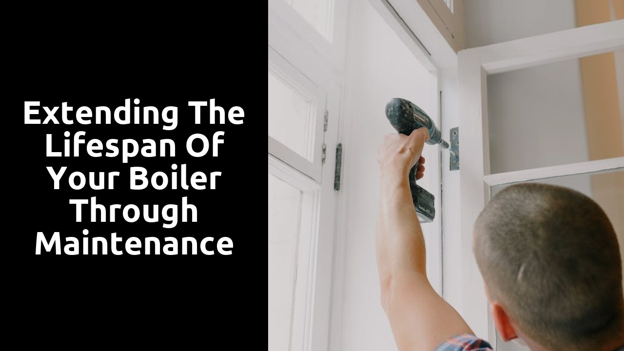 Extending the Lifespan of Your Boiler Through Maintenance