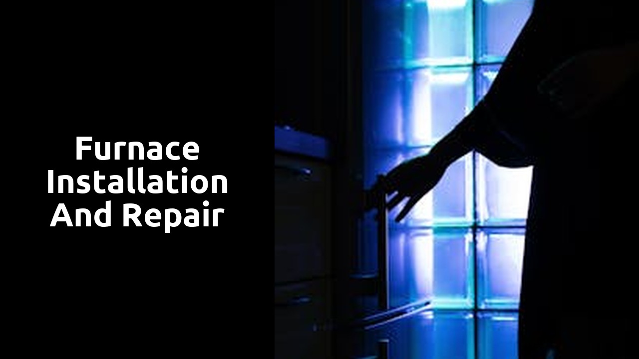 Furnace Installation and Repair