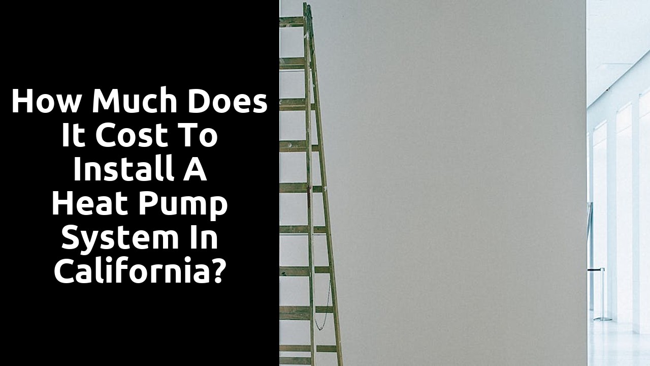 How much does it cost to install a heat pump system in California?