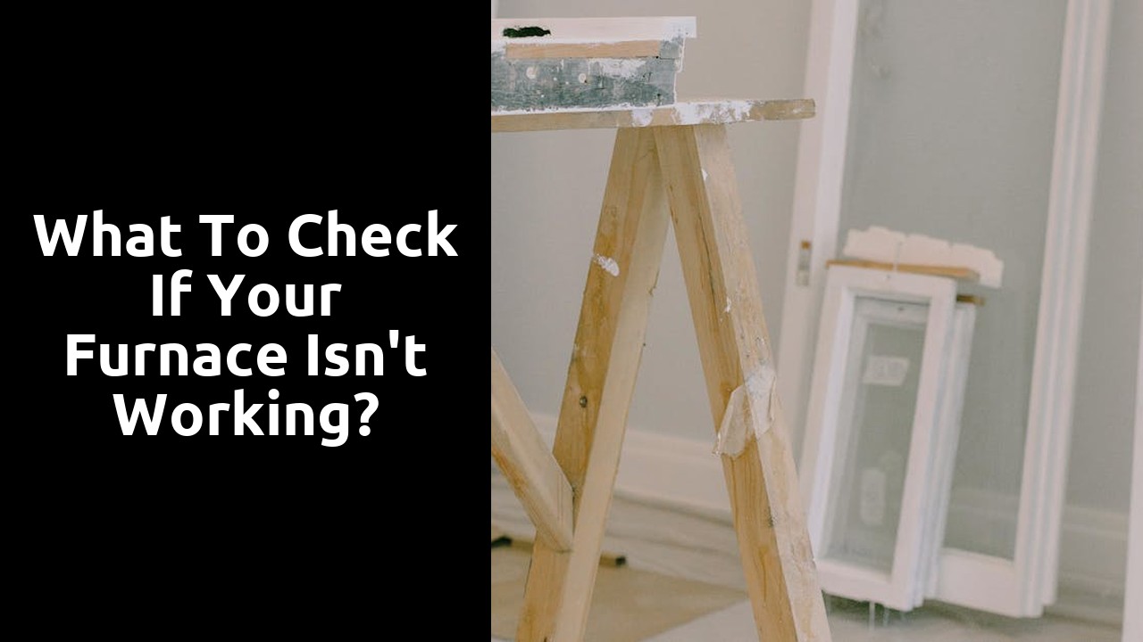 What to check if your furnace isn't working?