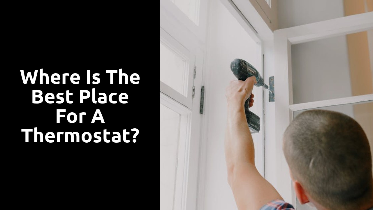 Where is the best place for a thermostat?