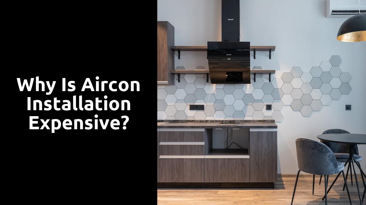 Why is aircon installation expensive?