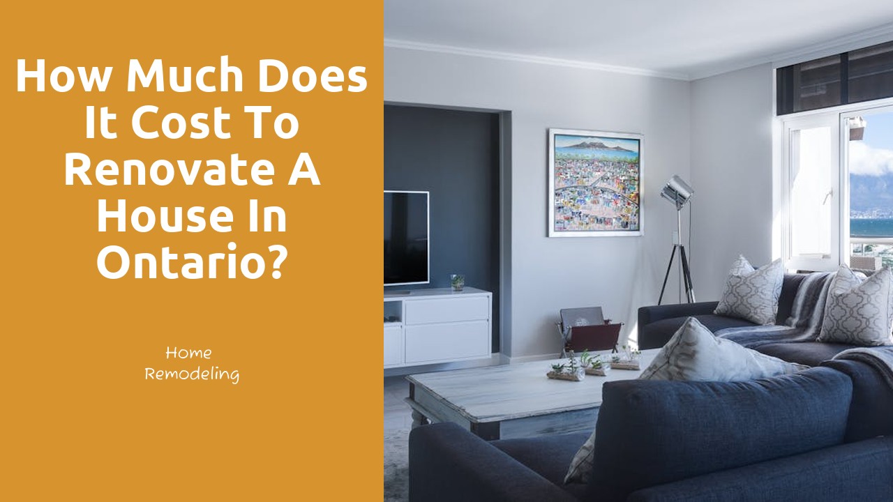 How much does it cost to renovate a house in Ontario?