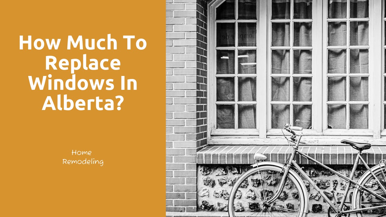 How much to replace windows in Alberta?