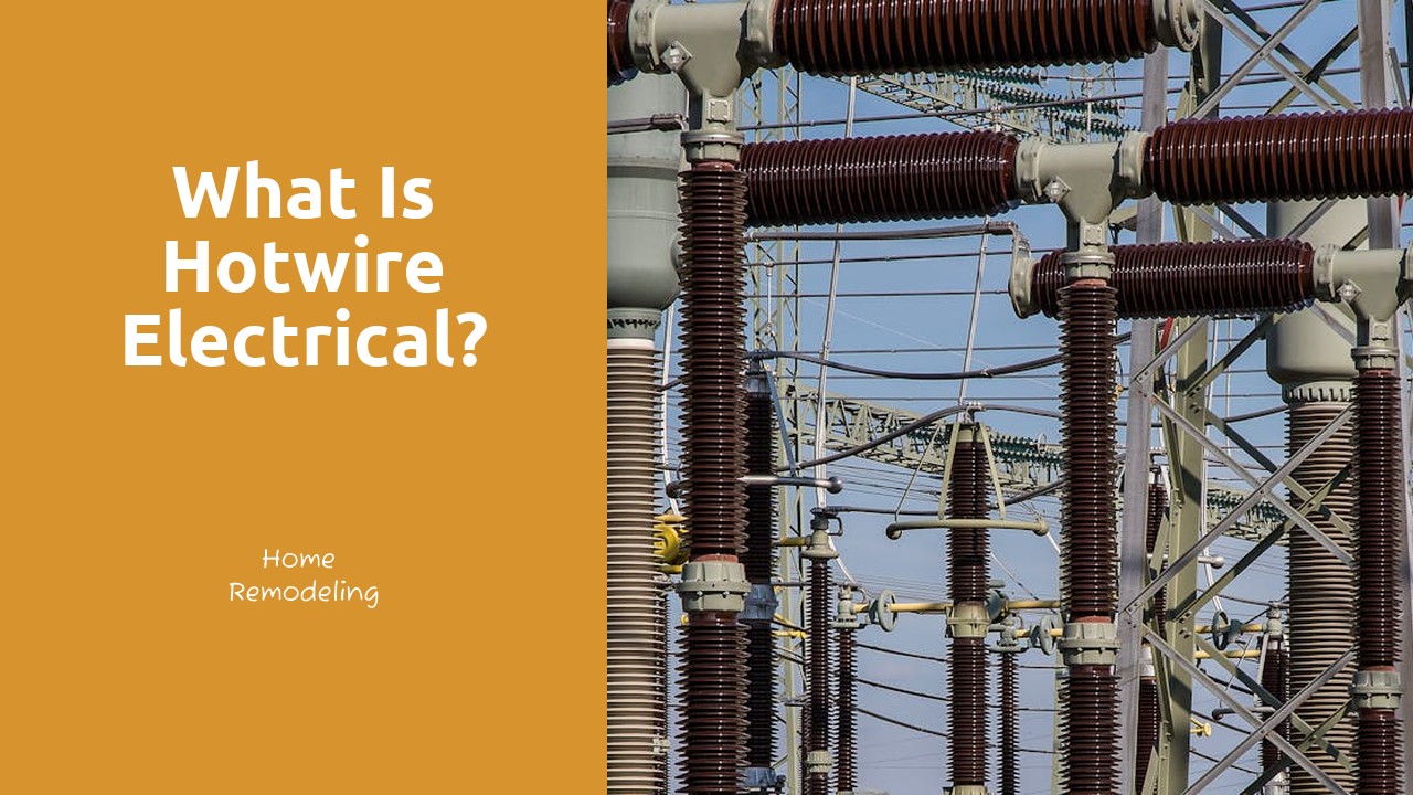 What is Hotwire electrical?