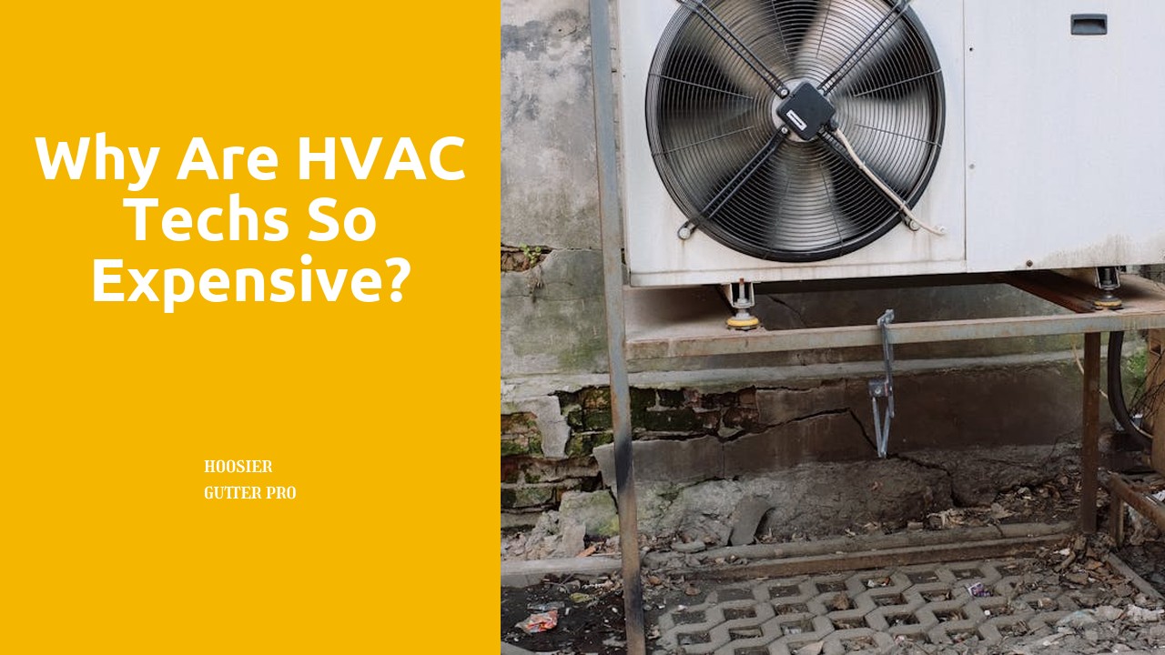 Why are HVAC techs so expensive?