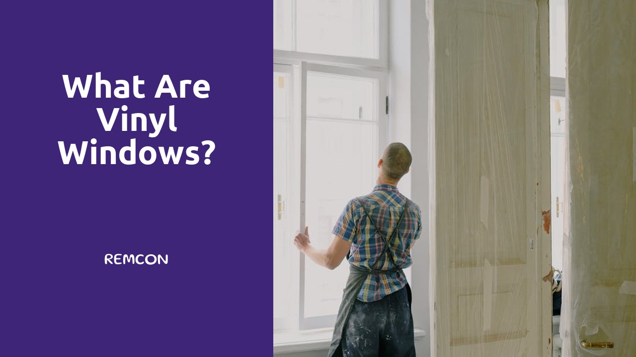 What are vinyl windows?