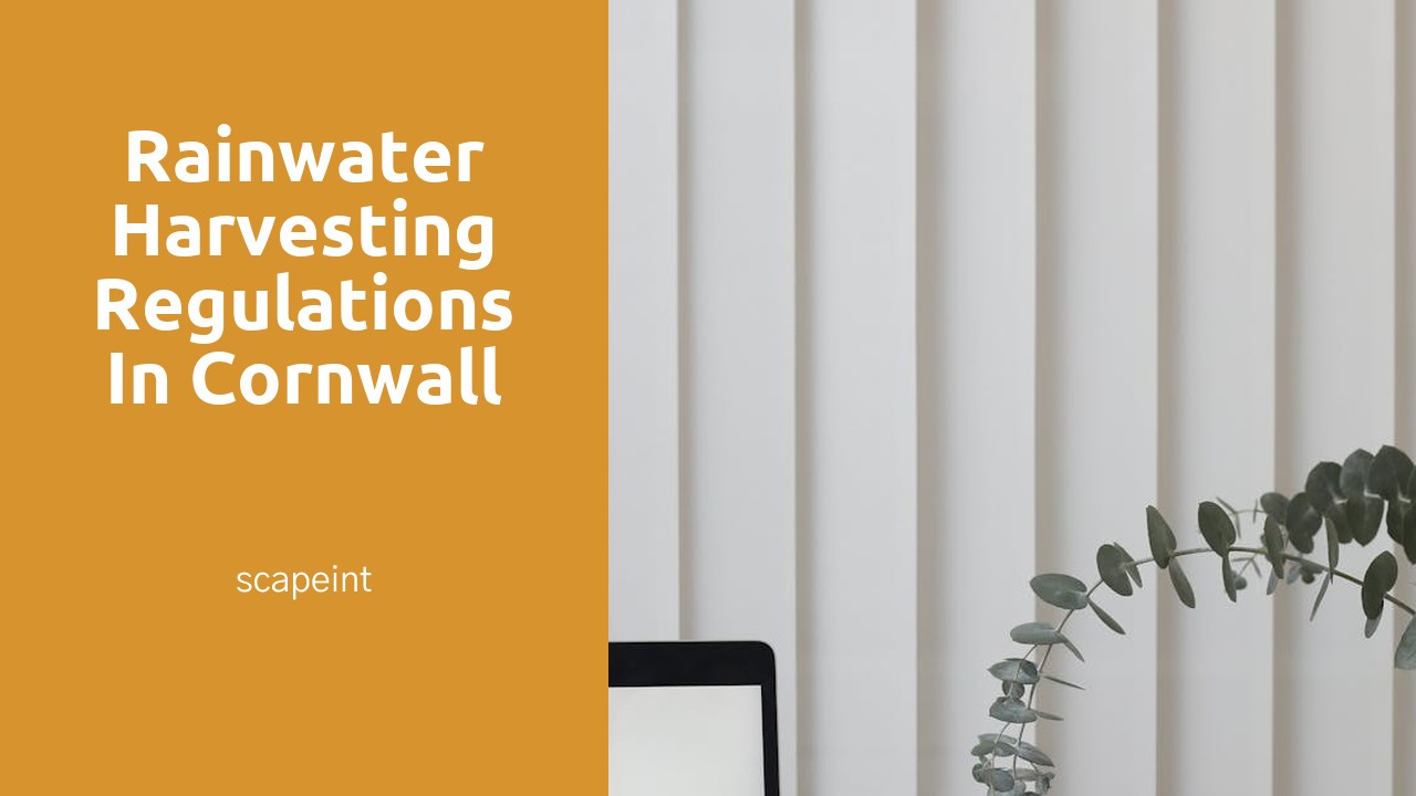 Rainwater Harvesting Regulations in Cornwall