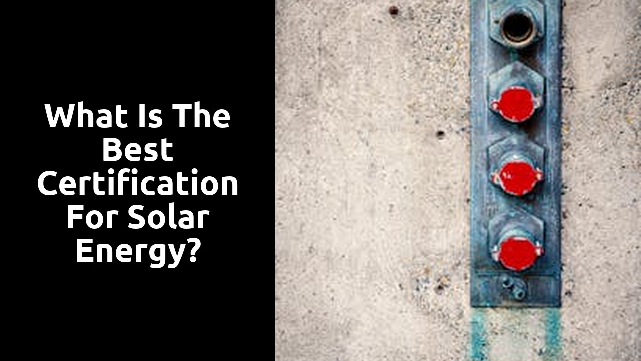 What is the best certification for solar energy?