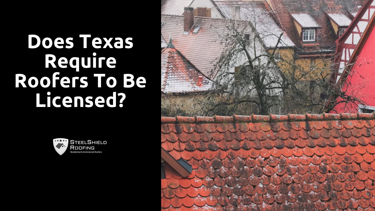 Does Texas require roofers to be licensed?