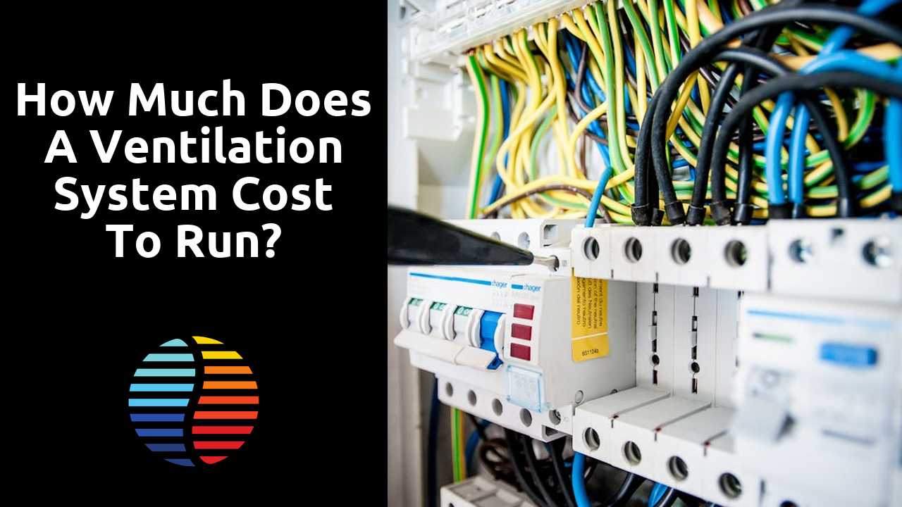 How much does a ventilation system cost to run?