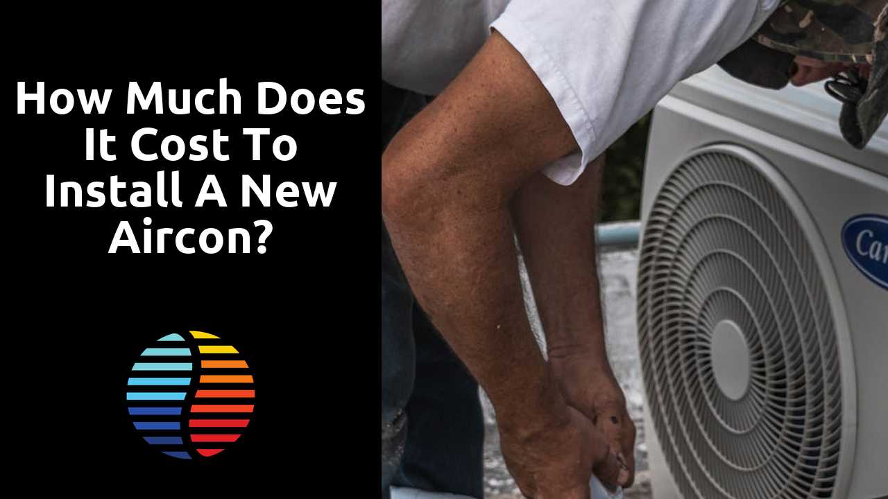 How much does it cost to install a new aircon?