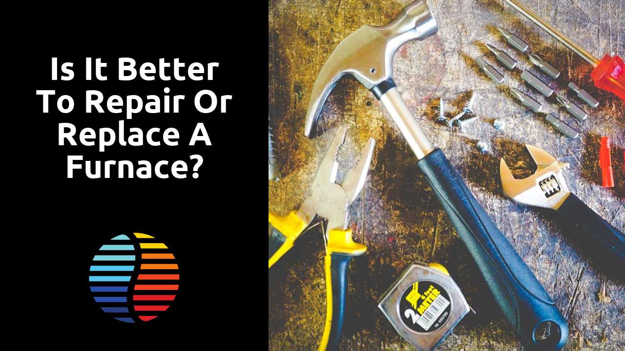 Is it better to repair or replace a furnace?