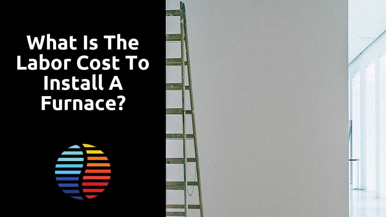 What is the labor cost to install a furnace?
