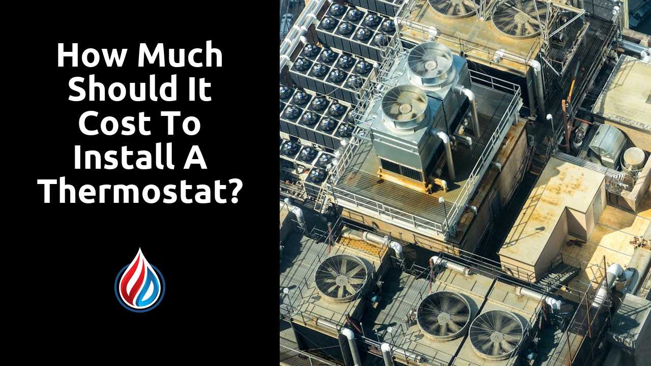 How much should it cost to install a thermostat?