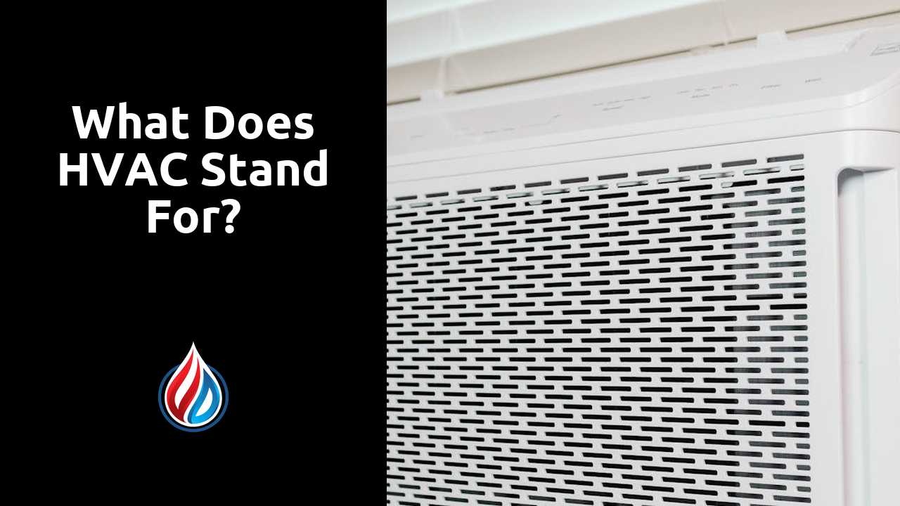 What does HVAC stand for?