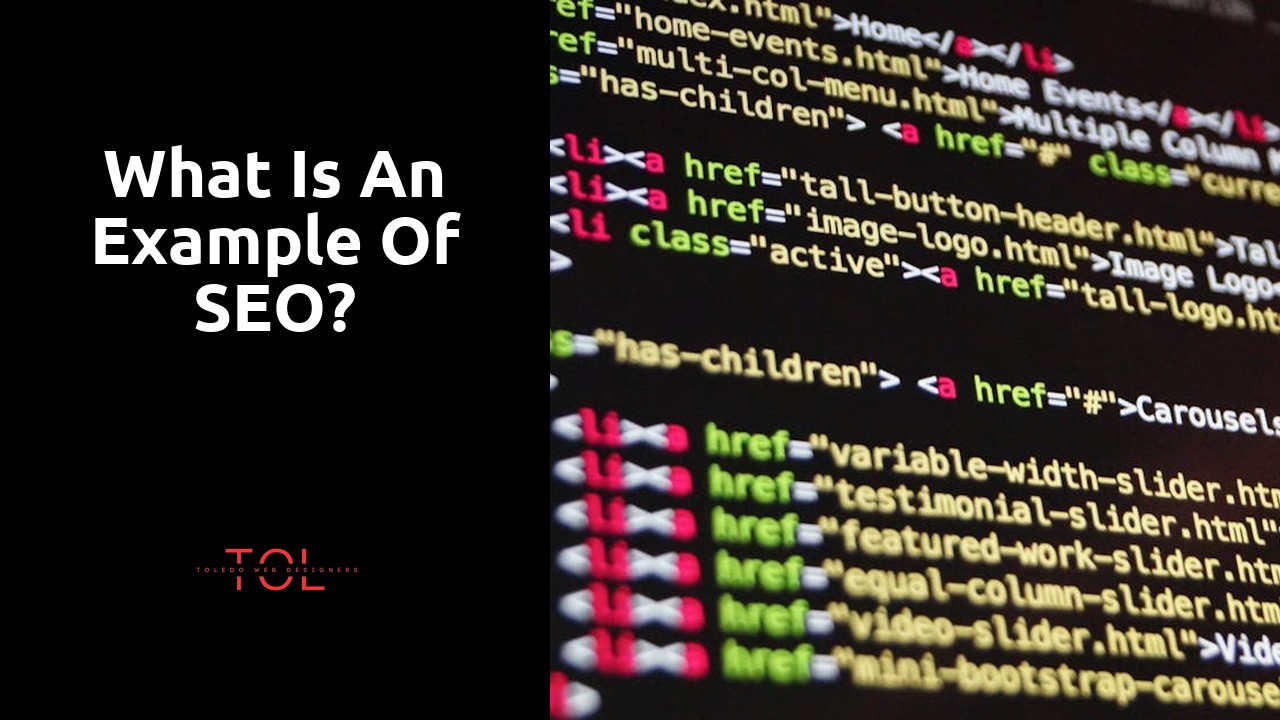 What is an example of SEO?