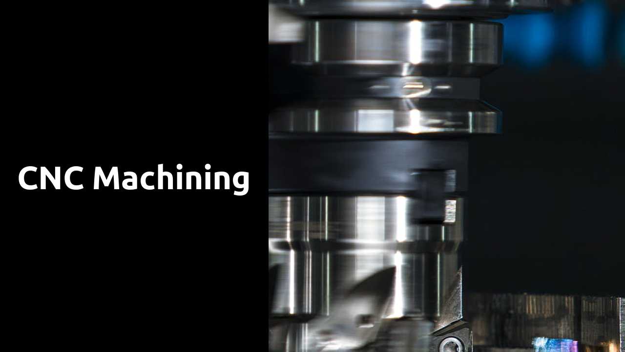 CNC Machining