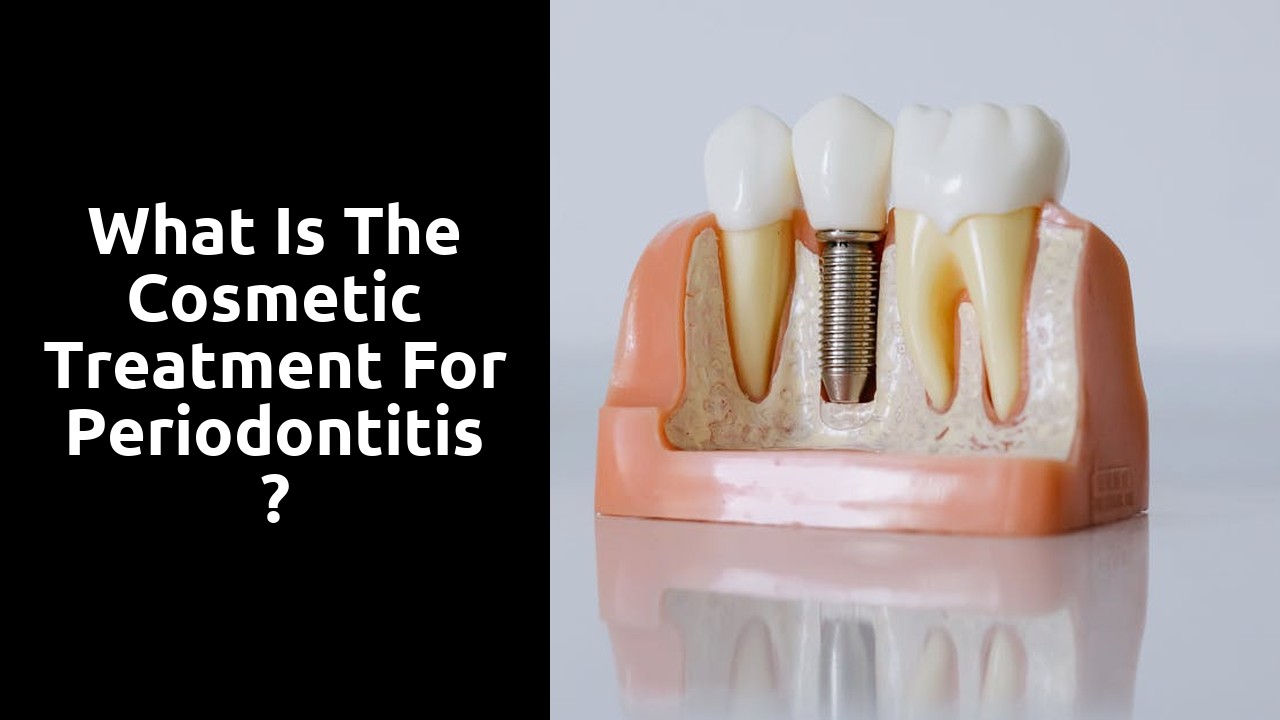 What is the cosmetic treatment for periodontitis?